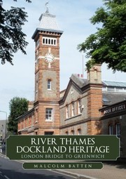 Cover of: River Thames Dockland Heritage: London Bridge to Greenwich