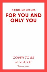 Cover of: For You and Only You: The Addictive New Thriller in the YOU Series, Now a Hit Netflix Show