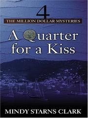 A quarter for a kiss by Mindy Starns Clark