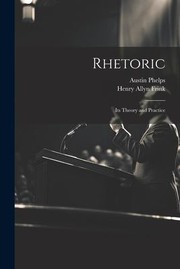 Cover of: Rhetoric; Its Theory and Practice