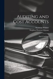 Cover of: Auditing and Cost Accounts : Part I: Auditing