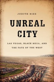 Cover of: Unreal city: Las Vegas, Black Mesa, and the fate of the West