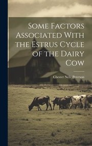 cover of Some Factors Associated with the Estrus Cycle of the Dairy Cow