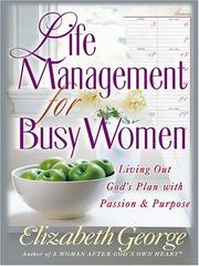 Cover of: Life management for busy women by Elizabeth George
