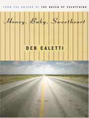 Cover of: Honey, baby, sweetheart by Deb Caletti