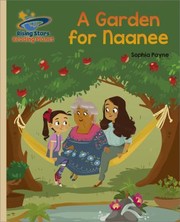 Cover of: Reading Planet - a Garden for Naanee - Gold: Galaxy