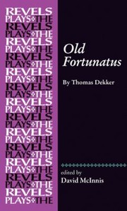 Cover of: Old Fortunatus: By Thomas Dekker