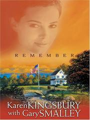 Remember by Karen Kingsbury, Gary Smalley, Gary Smalley