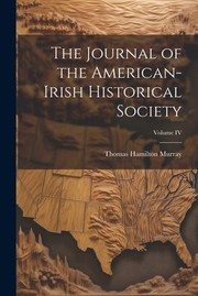Cover of: Journal of the American-Irish Historical Society; Volume IV
