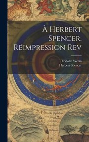 Cover of: À Herbert Spencer. Réimpression Rev by Herbert Spencer, Fridolin Werm