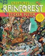 Cover of: Creatures of the Rainforest Giant Sticker Poster: Stick 50 Animals in the Right Spots