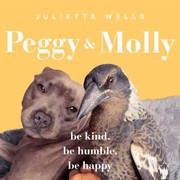 Cover of: Peggy and Molly: Be Kind, Be Humble, Be Happy