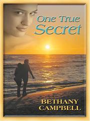 Cover of: One true secret by Bethany Campbell