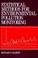 Cover of: Statistical Methods for Environmental Pollution Monitoring