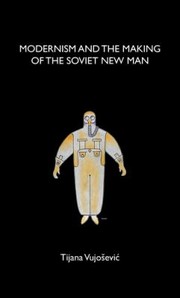 Cover of: Modernism and Making of Soviet New Man