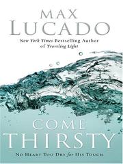 Cover of: Come Thirsty by Max Lucado