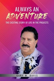 Cover of: Always an Adventure: The Exciting Story of Life in the Projects