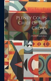 Cover of: Plenty Coups Chief of the Crows