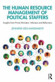 Cover of: Human Resource Management of Political Staffers: Insights from Prime Ministers' Advisers and Reformers