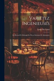 Varietez ingenieuses by Louis de Court