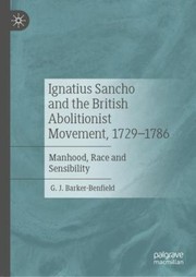 Cover of: Ignatius Sancho and the British Abolitionist Movement, 1729-1786: Manhood, Race and Sensibility