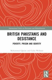 Cover of: British Pakistanis and Desistance: Poverty, Prison and Identity