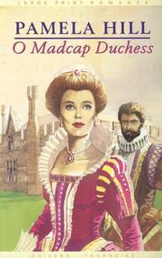 Cover of: O madcap duchess by Pamela Hill