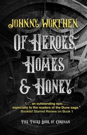 Cover of: Of Heroes, Homes and Honey: Coronam Book III