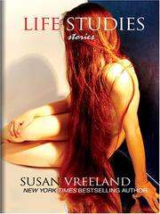 Cover of: Life studies by Susan Vreeland