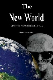 Cover of: New World : UFOs: the Fusion Series, Book Three