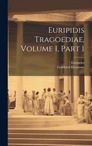 Cover of: Euripidis Tragoediae, Volume 1, Part 1