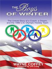 Cover of: The Boys of Winter: The Untold Story of a Coach, a Dream, and the 1980 U.S. Olympic Hockey Team