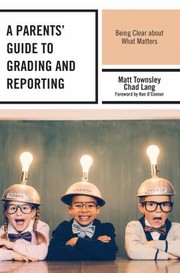 Cover of: Parents' Guide to Grading and Reporting: Being Clear about What Matters