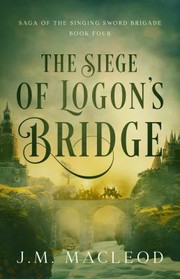 Cover of: Siege of Logon's Bridge by J. M. MacLeod, J. M. MacLeod