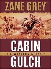 Cover of: Cabin Gulch by Zane Grey