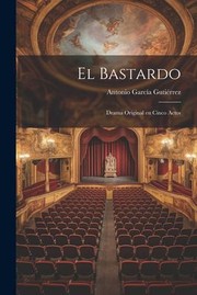 Cover of: Bastardo: Drama Original en Cinco Actos