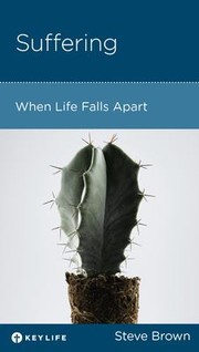 Cover of: Suffering: when life falls apart