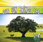 Cover of: Our Sun Brings Life