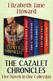 Cover of: Cazalet Chronicles by Elizabeth Jane Howard, Elizabeth Jane Howard