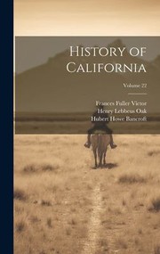 Cover of: History of California; Volume 22