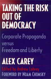 Cover of: Taking the risk out of democracy by Alex Carey