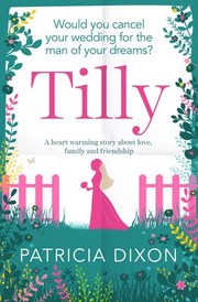 Cover of: Tilly: A Heartwarming Story about Love, Family and Friendship