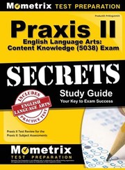 Cover of: Praxis II English Language Arts Content Knowledge  Exam Secrets Study Guide: Praxis II Test Review for the Praxis II Subject Assessments