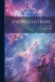 Cover of: Die Milchstrabe