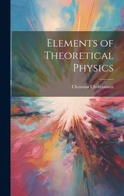 Cover of: Elements of Theoretical Physics