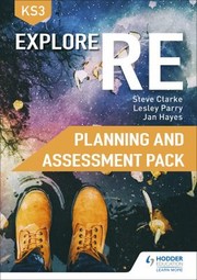 Cover of: Explore RE for Key Stage 3 Planning and Assessment Pack