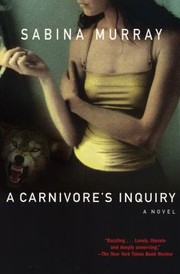 Cover of: Carnivore's Inquiry by Sabina Murray