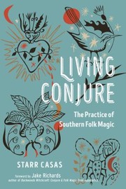 Cover of: Living Conjure: The Practice of Southern Folk Magic