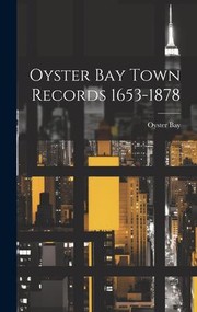 Cover of: Oyster Bay Town Records 1653-1878