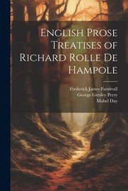 Cover of: English Prose Treatises of Richard Rolle de Hampole by Richard Of Hampole Rolle, George Gresley 1820-1897 Perry, Frederick James 1825-1910 Furnivall